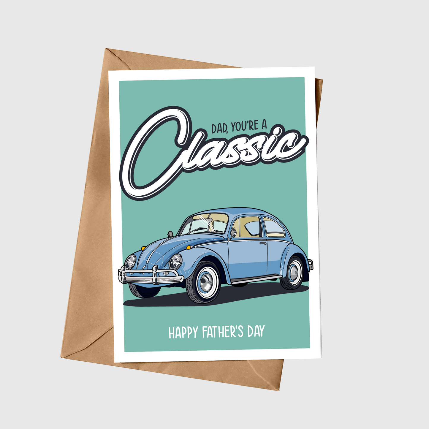 Dad, You’re A Classic - Happy Father’s Day