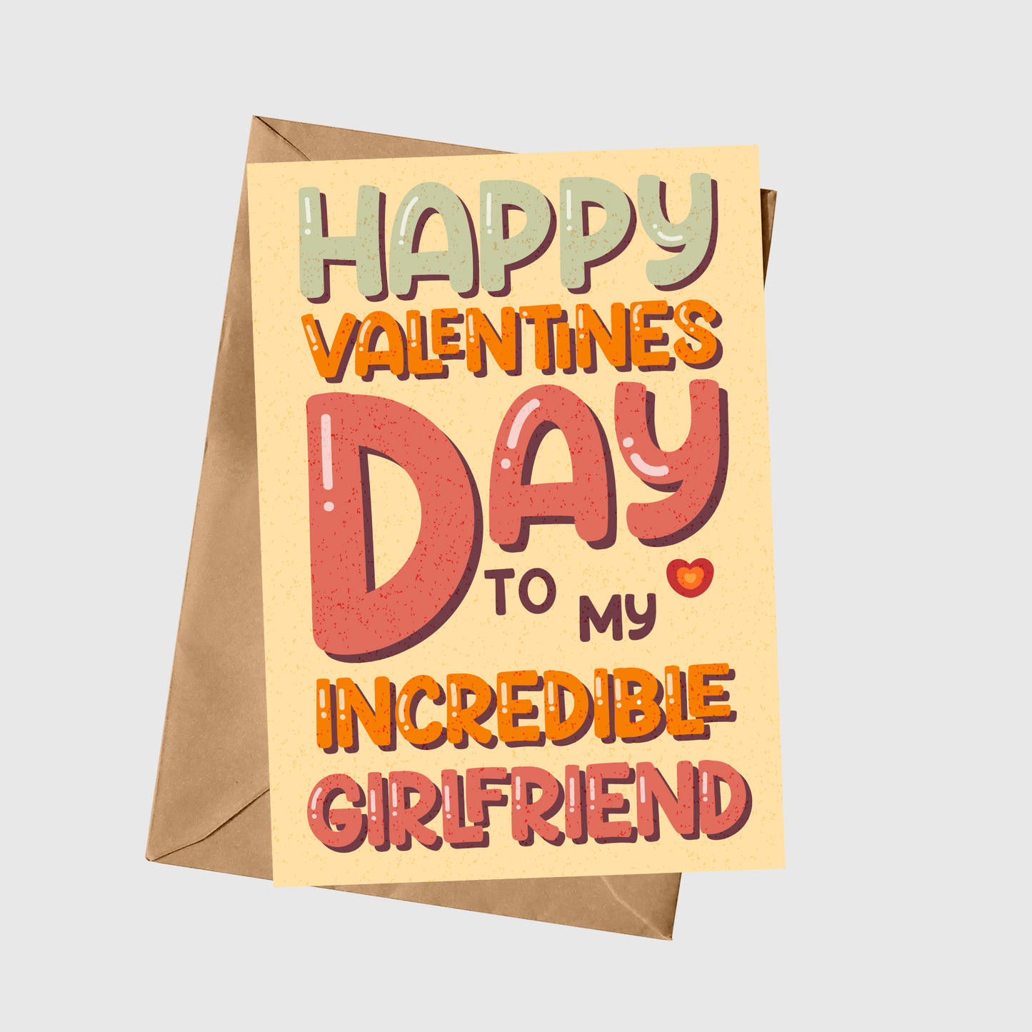 Happy Valentine's Day To My Incredible Girlfriend