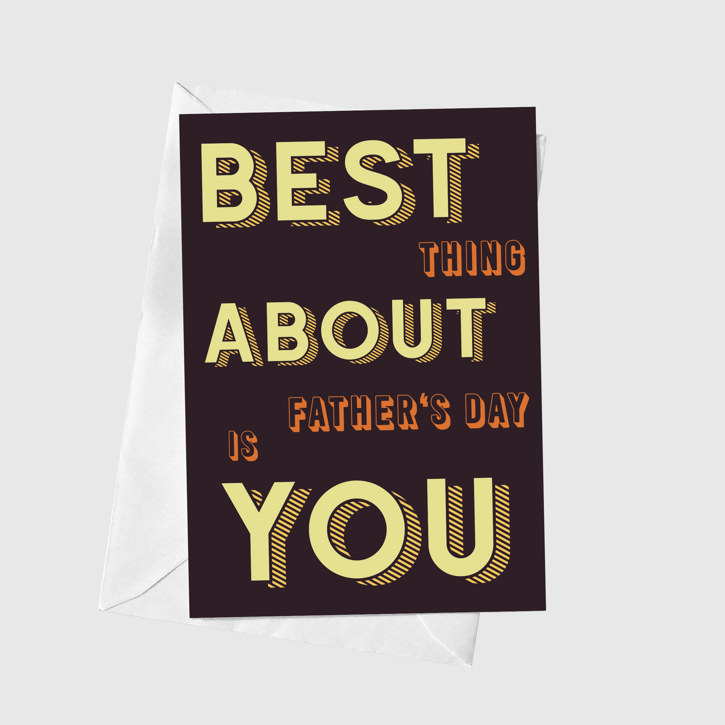 Best Thing About Father's Day Is You