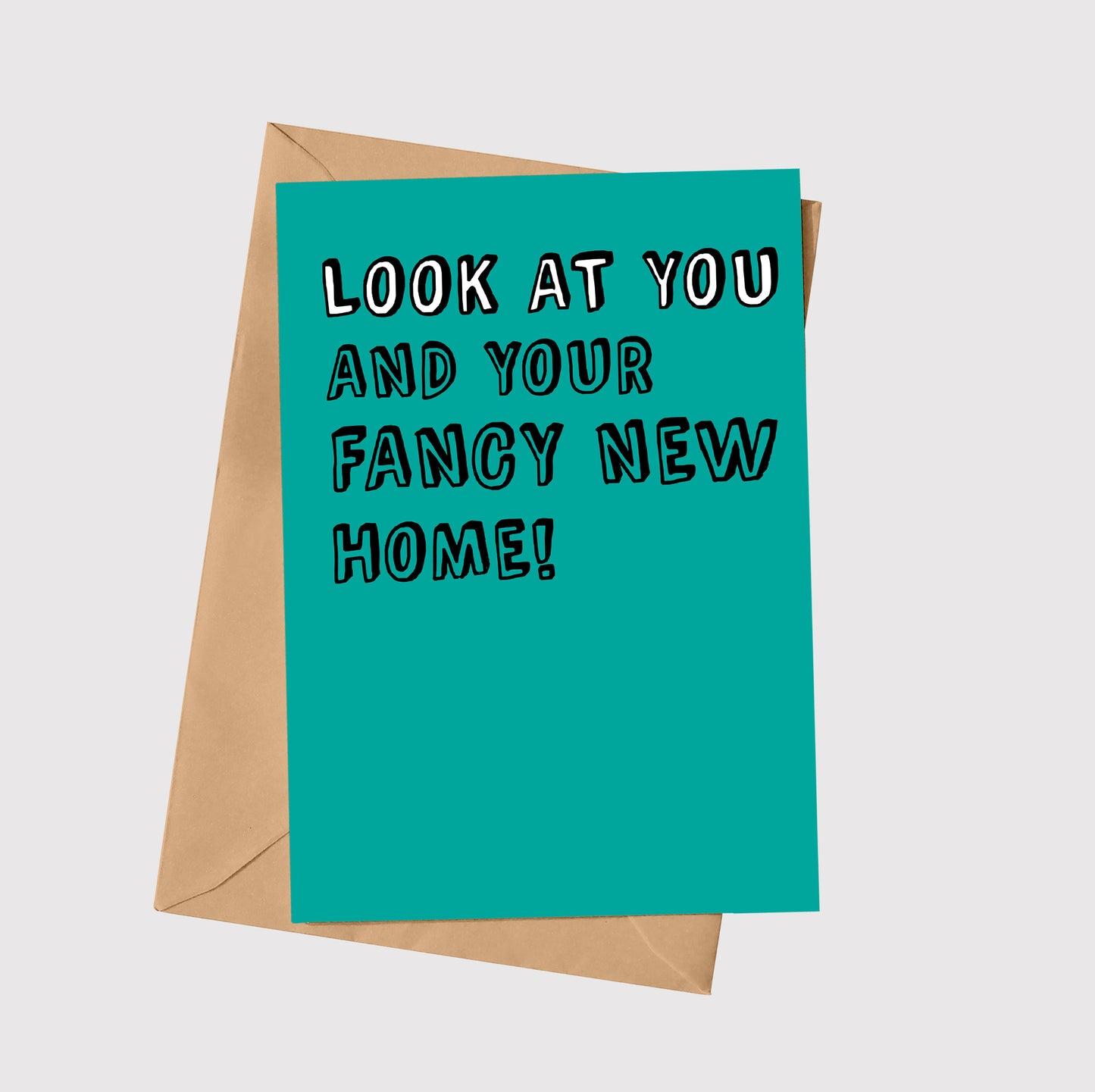 Look At You & Your Fancy New Home!