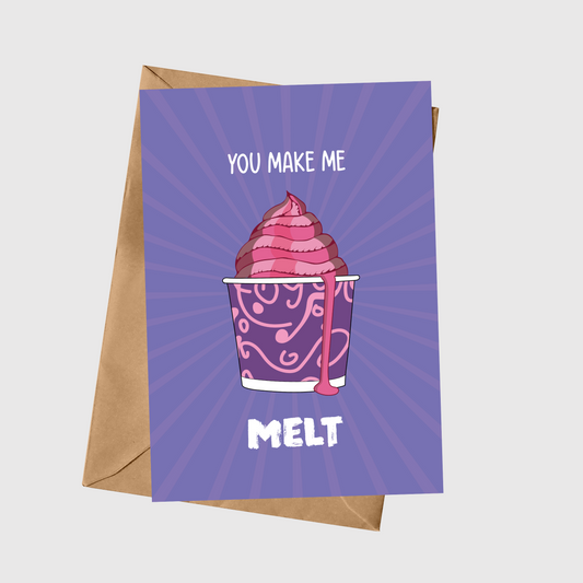 You Make Me MELT