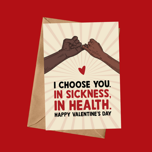 I Choose You In Sickness, In Health
