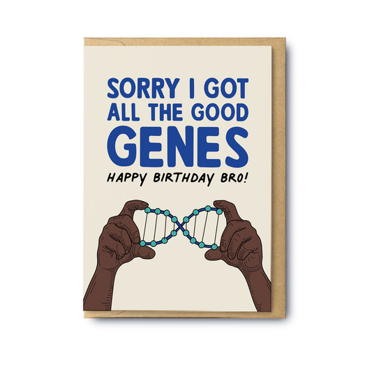 I Got The Good Genes