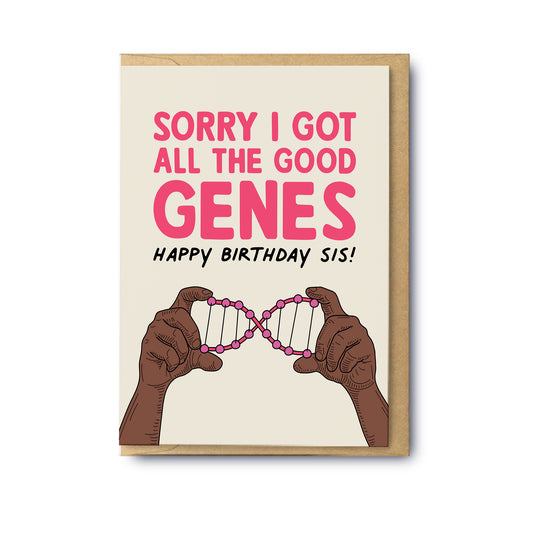 I Got The Good Genes