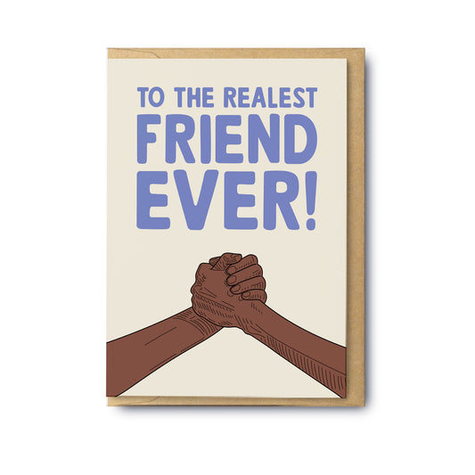 Realest Friend Ever