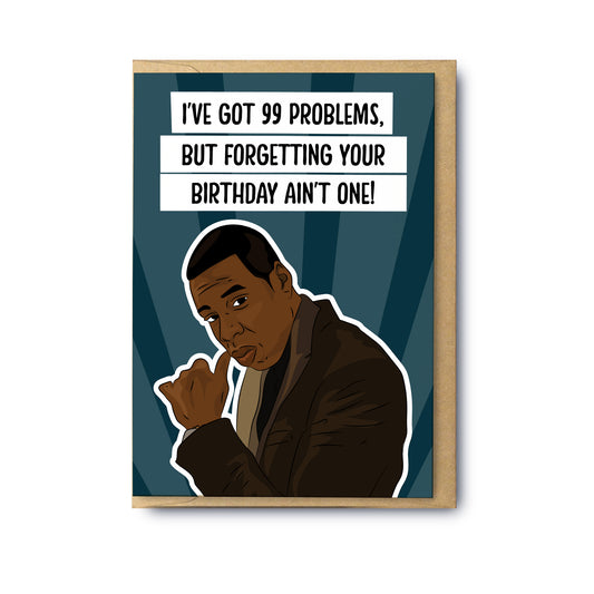 I’ve Got 99 Problems