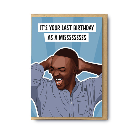 Last Birthday As A Miss