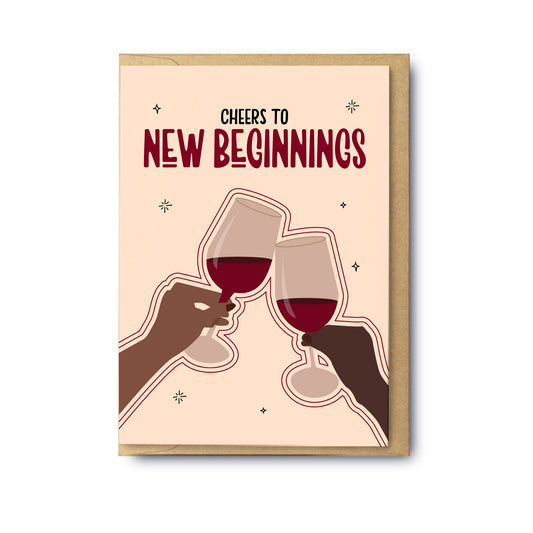 Cheers To New Beginnings