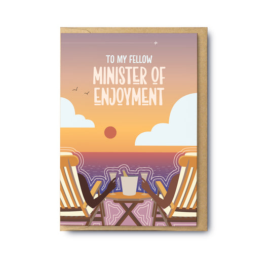 To My Fellow Minister Of Enjoyment