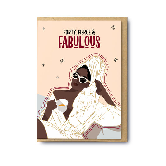 Forty, Fierce and Fabulous