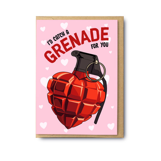 I’d Catch A grenade For You