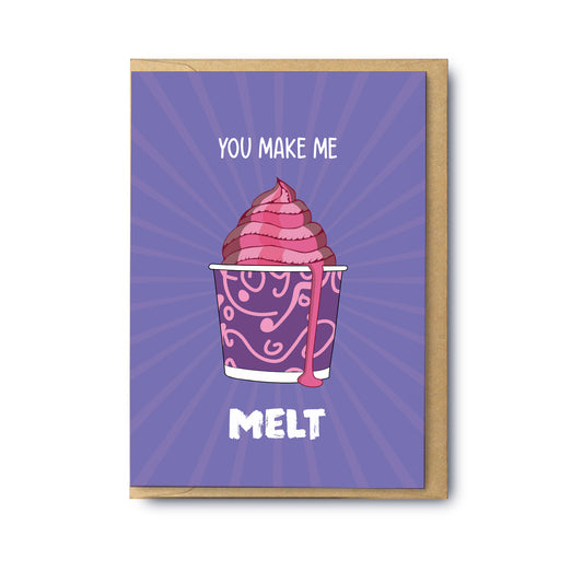 You Make Me Melt