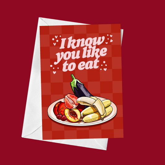 I Know You Like To Eat