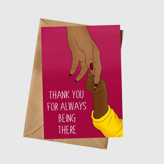 Thank You For Always Being There