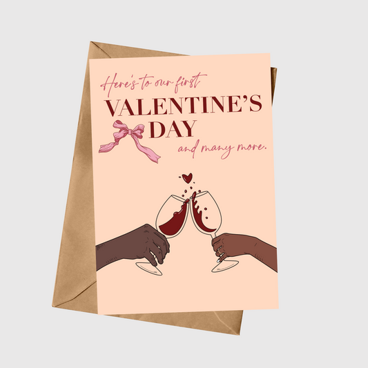 Here's To Our First Valentine's Day