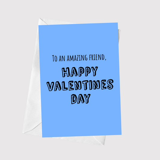 To An Amazing Friend, Happy Valentines Day