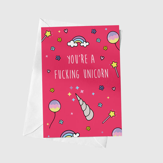 You're A Fucking Unicorn