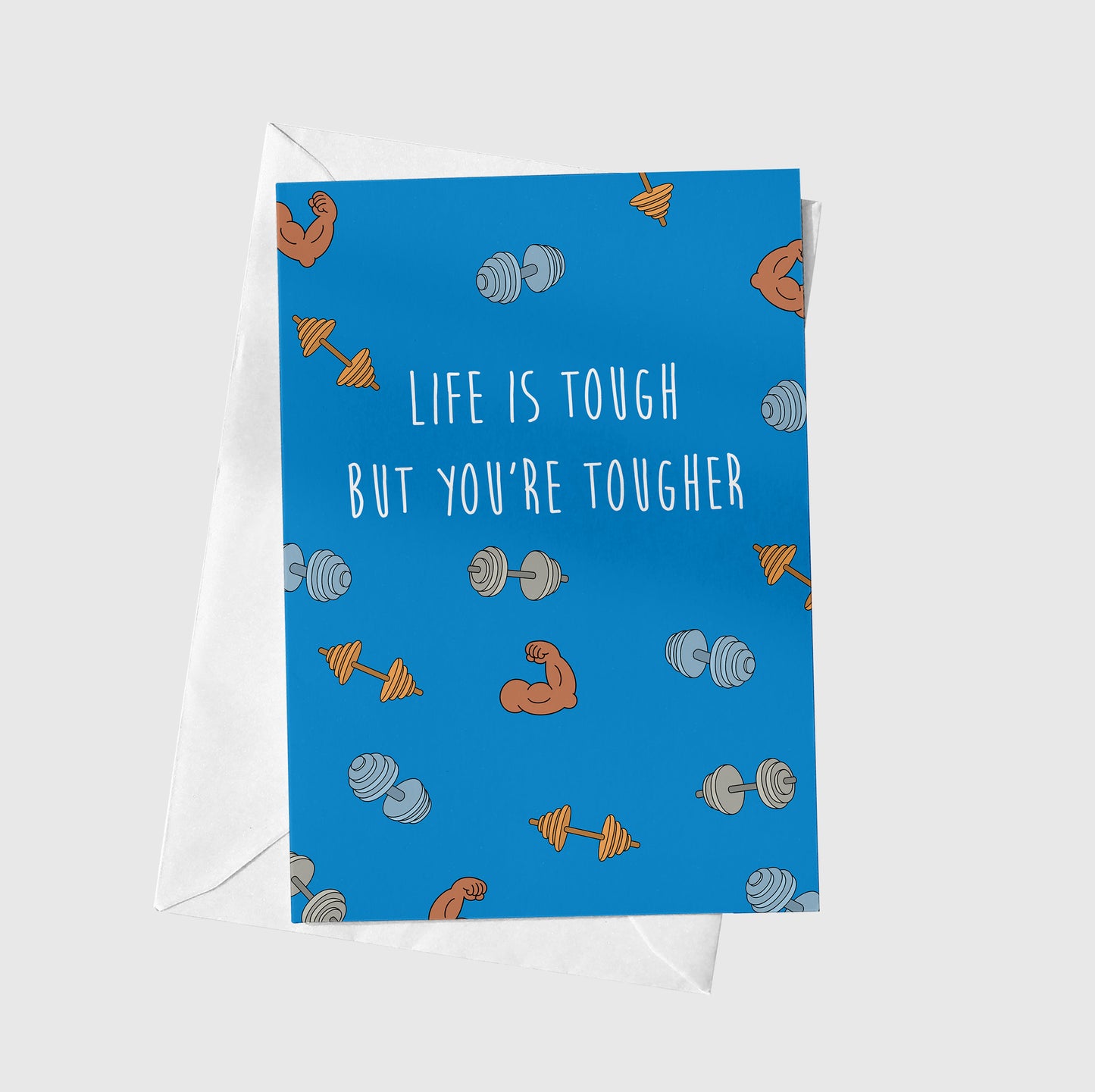 Life Is Tough but You're Tougher