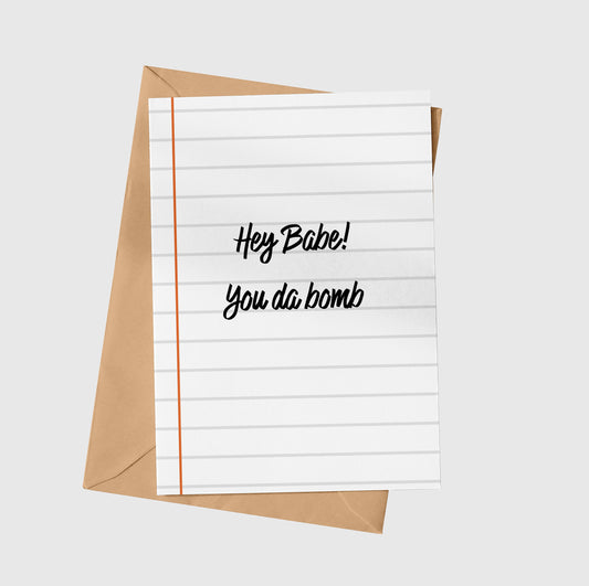 Hey Babe! You Da Bomb