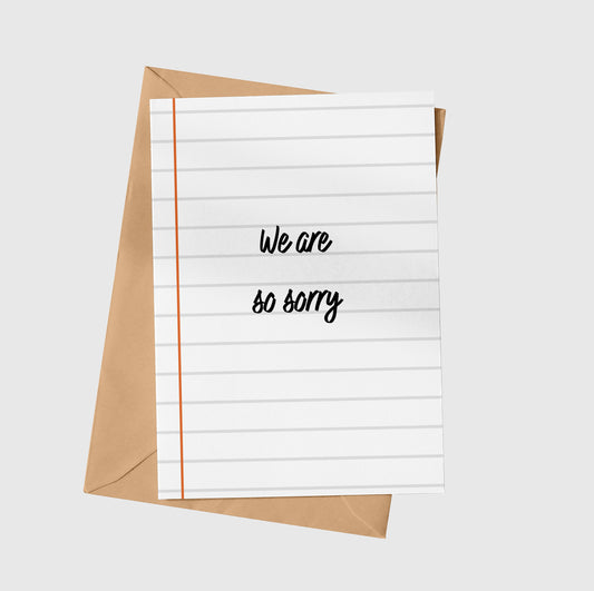 We Are So Sorry