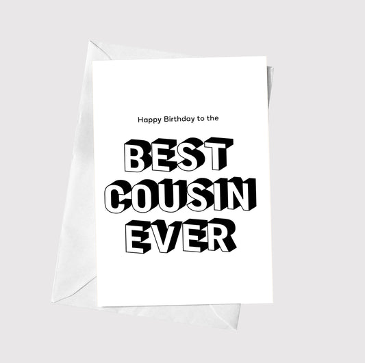 Happy Birthday To The Best Cousin Ever