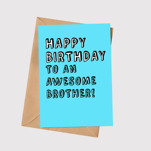 Happy Birthday To An Awesome Brother!