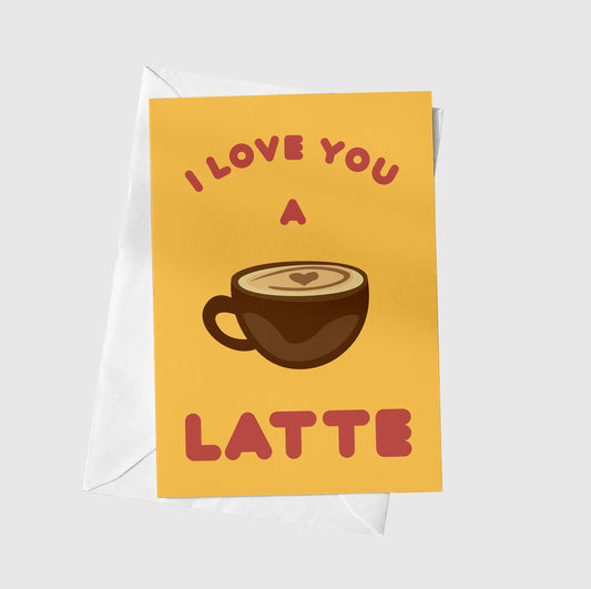 I Love You A Latte