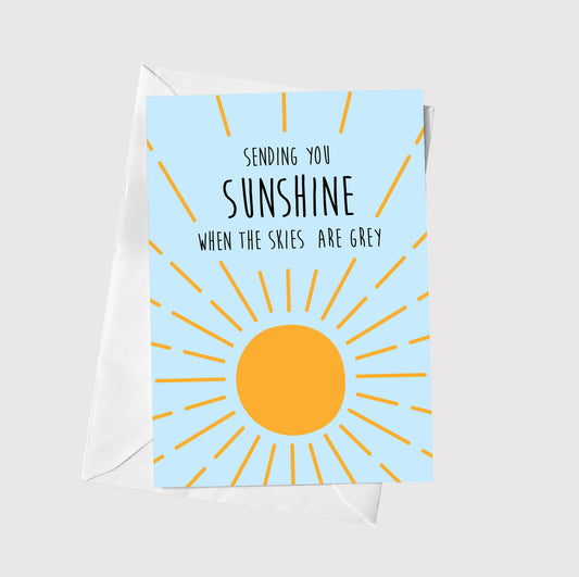 Sunshine when skies are grey