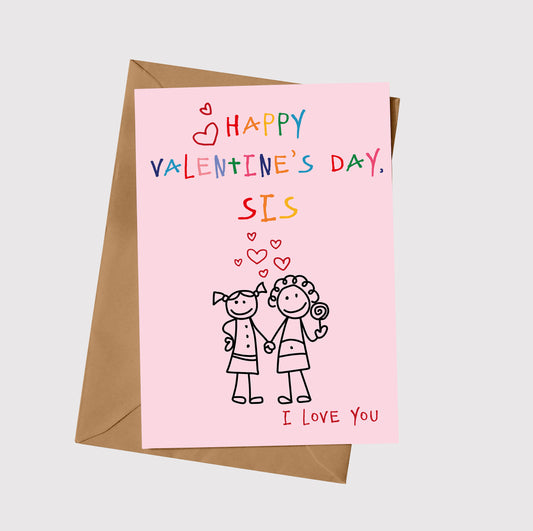 Happy Valentine's Day Sis